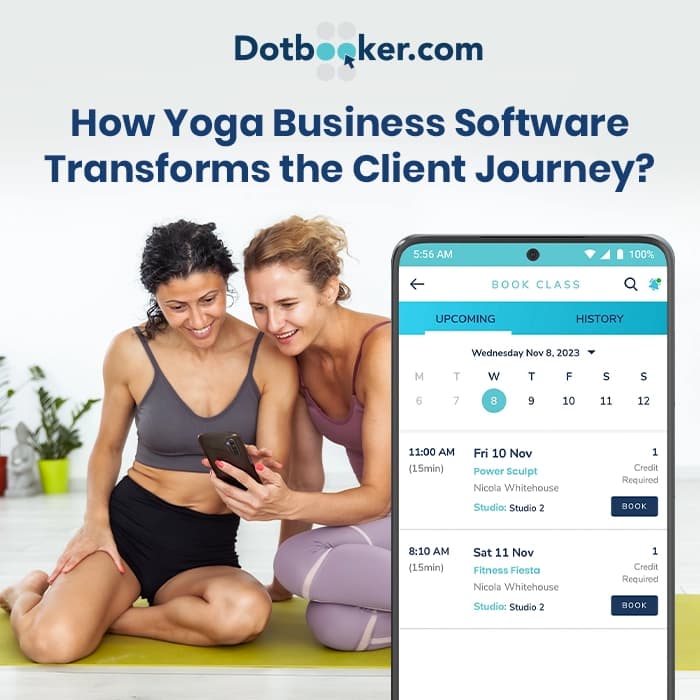 From Sign-Up to Check-Out: How Yoga Business Software Transforms the Client Journey