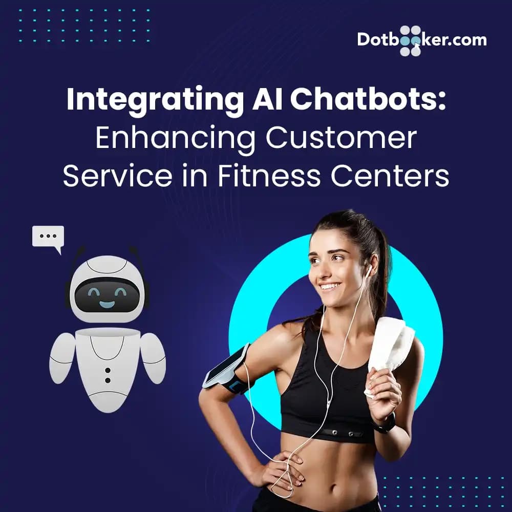 Integrating AI Chatbots: Enhancing Customer Service in Fitness Centers