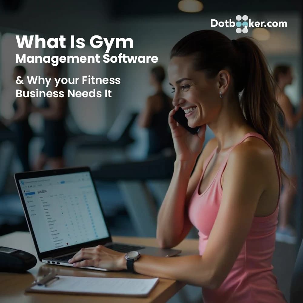 What Is Gym Management Software and Why Your Fitness Business Needs It