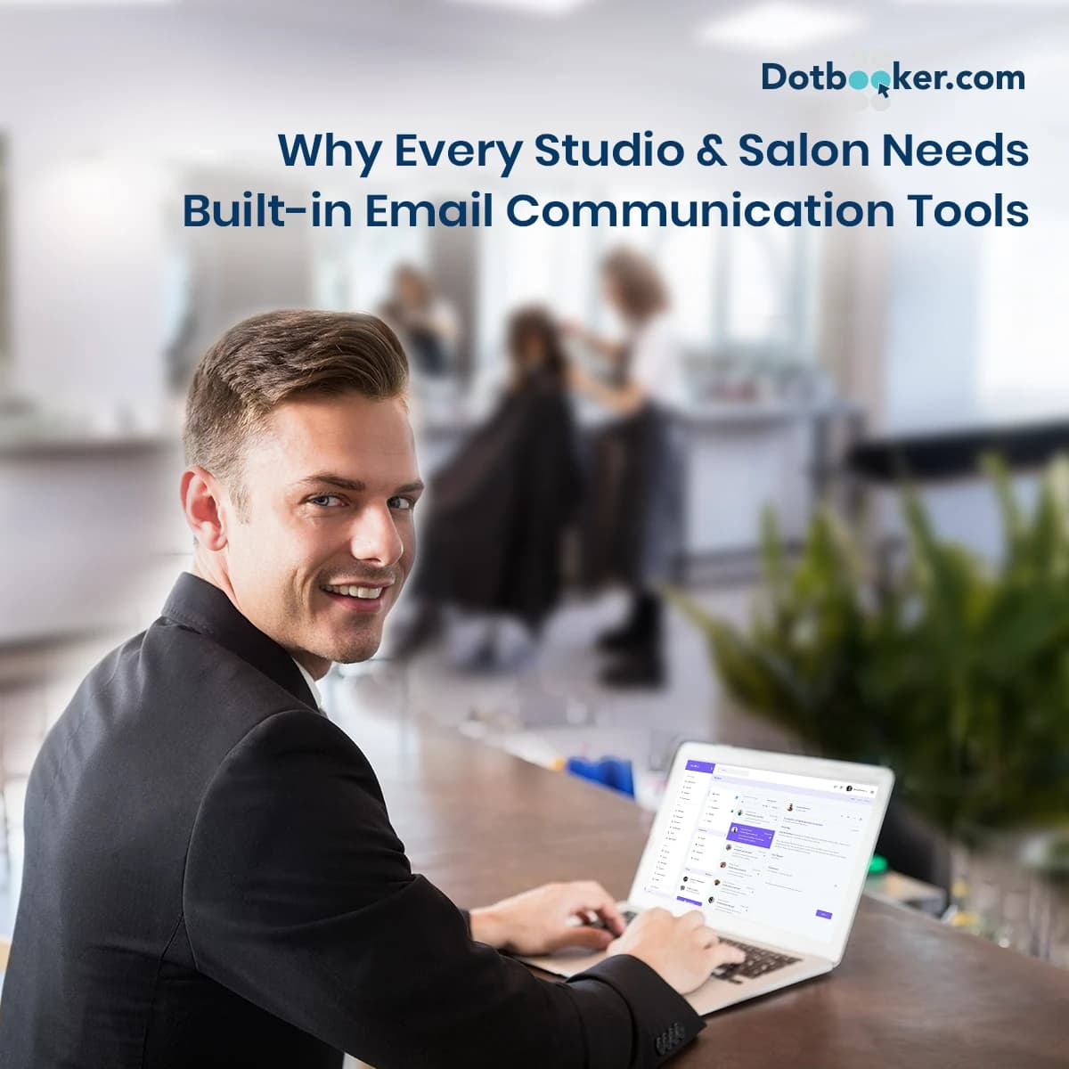 Why Every Studio & Salon Needs Built-in Email Communication Tools