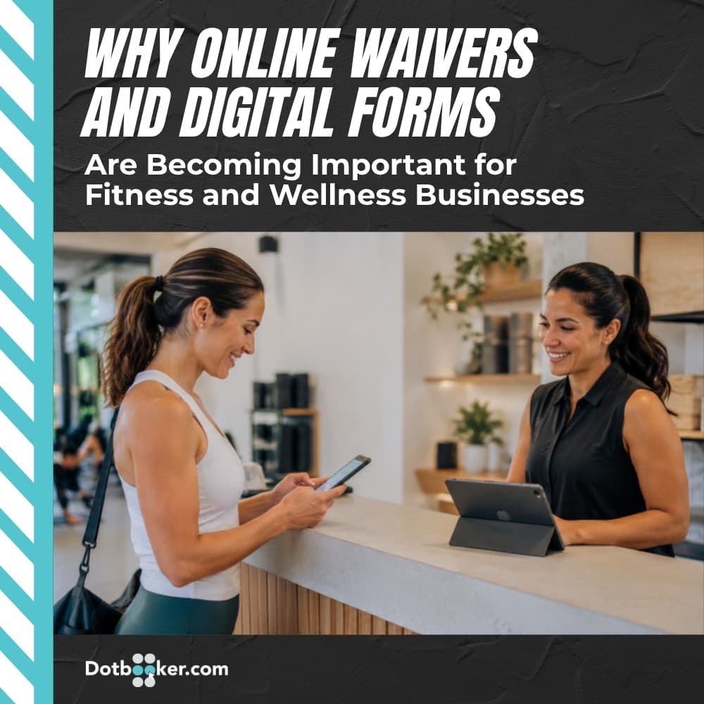Why Online Waivers and Digital Forms Are Becoming Important for Fitness and Wellness Businesses