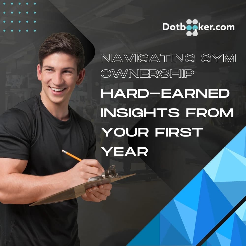 Navigating Gym Ownership: Hard-Earned Insights from Your First Year