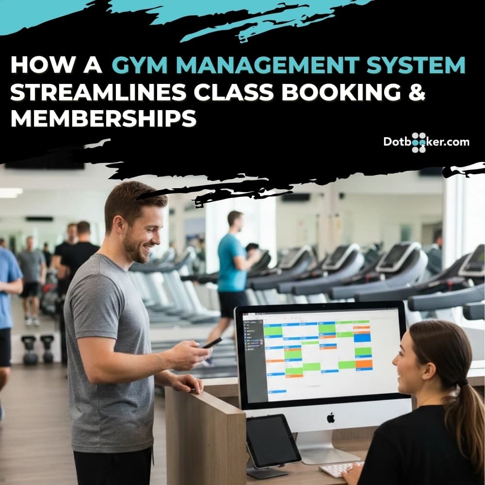 How a Gym Management System Streamlines Class Booking & Memberships