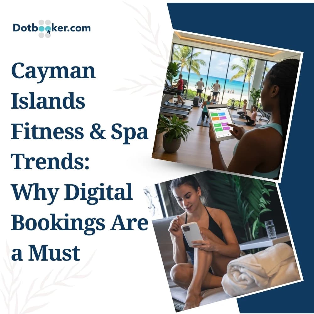 Cayman Islands Fitness & Spa Trends: Why Digital Bookings Are a Must