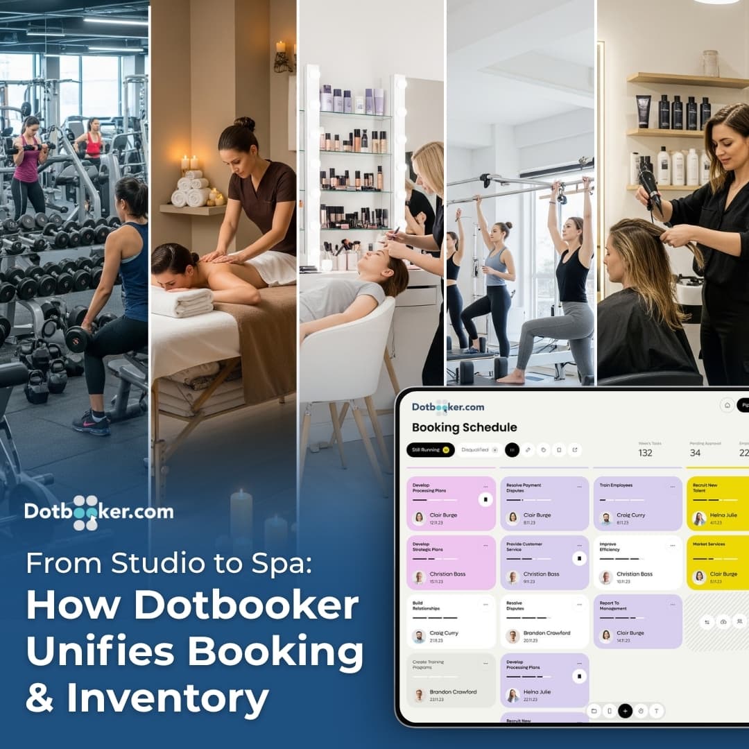 From Studio to Spa: How Dotbooker Unifies Booking & Inventory