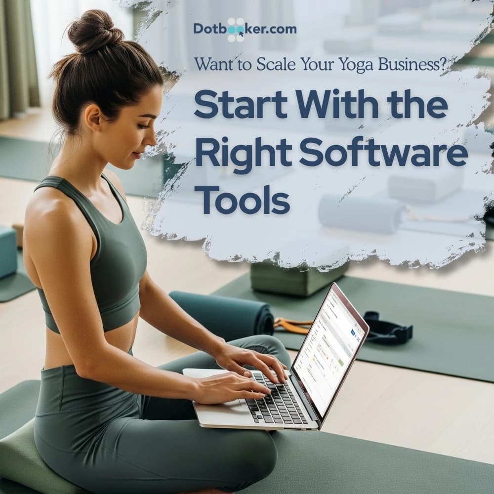 Want to Scale Your Yoga Business? Start With the Right Software Tools