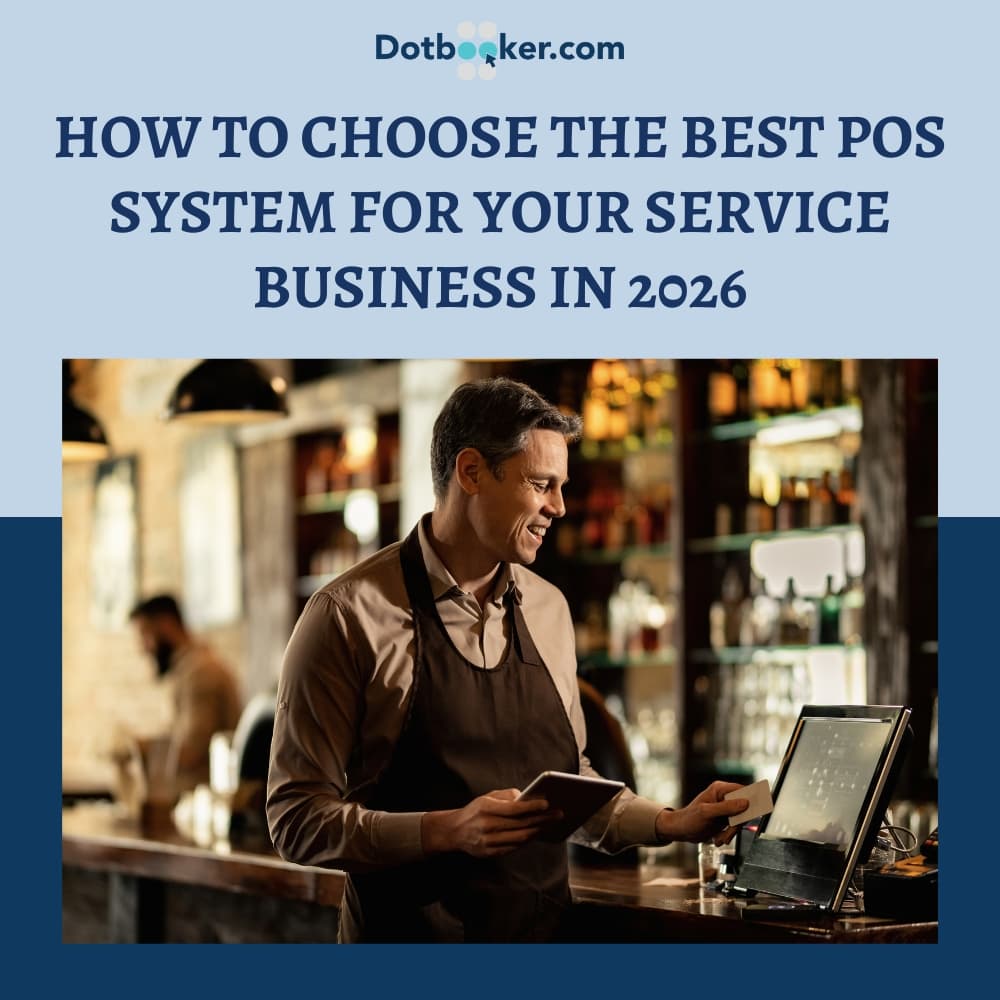 How to Choose the Best POS System for Your Service Business in 2026