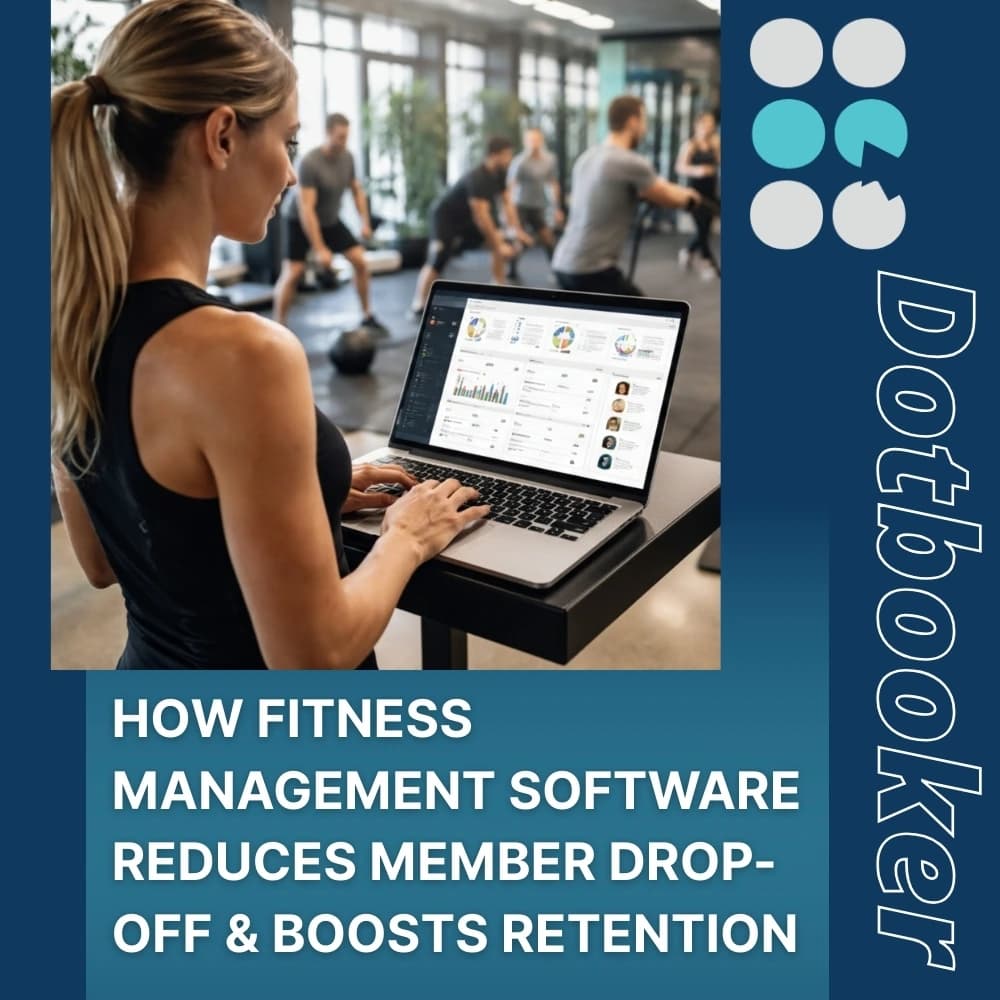 How Fitness Management Software Reduces Member Drop-Off & Boosts Retention