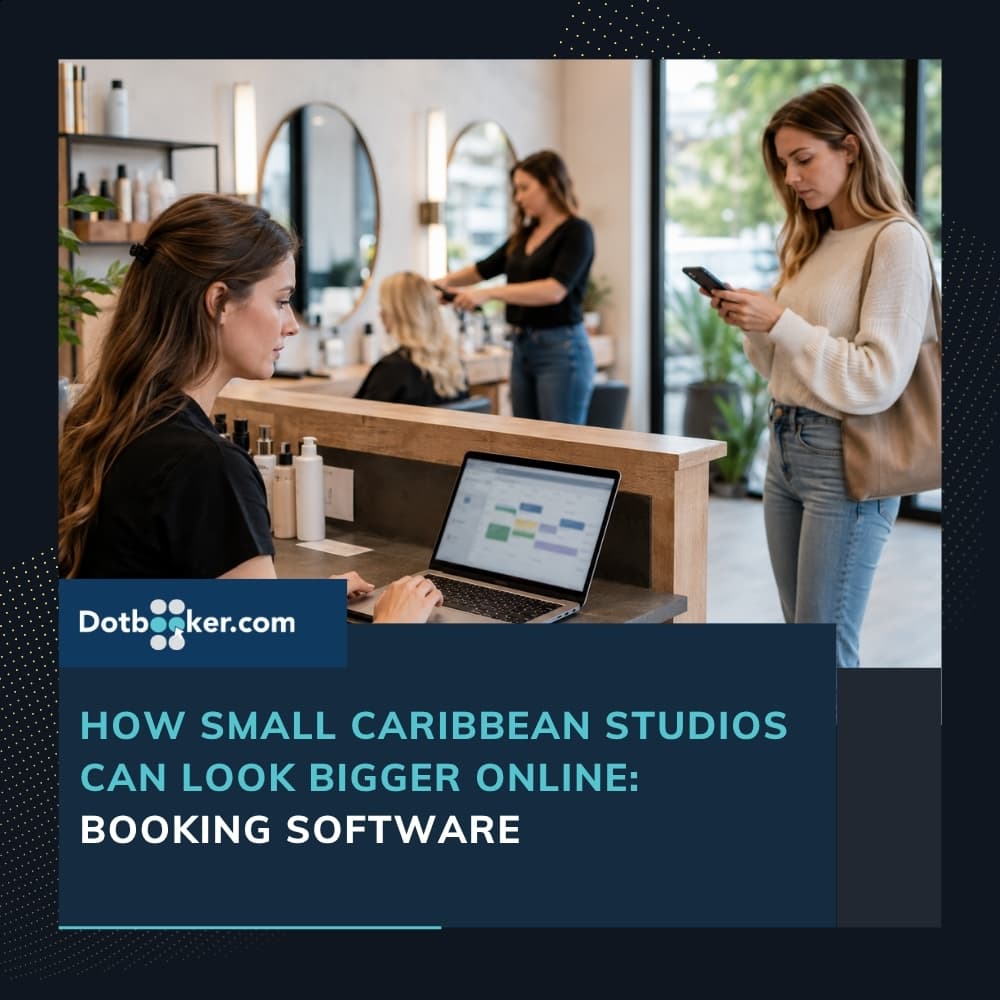 How Small Caribbean Studios Can Look Bigger Online: Booking Software