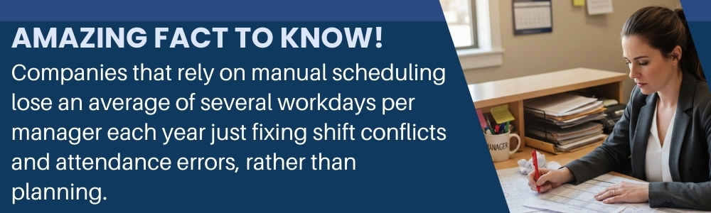 Manager overwhelmed with manual shift schedules and attendance sheets