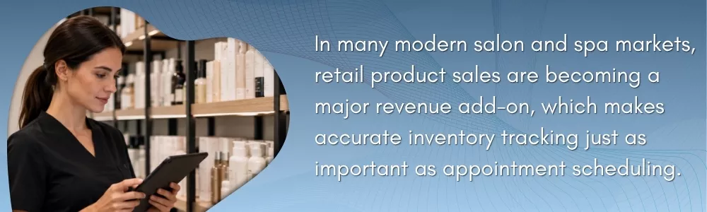 Accurate salon inventory tracking supports retail sales and revenue growth