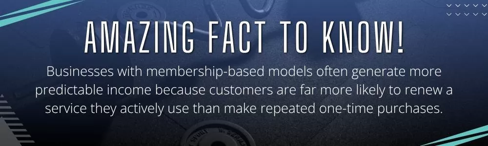 membership based business models generate more predictable income