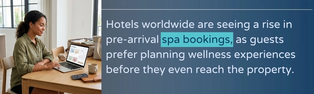 Guests book spa treatments before arrival to plan wellness experiences