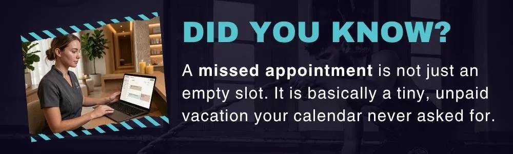 Missed appointment creates unpaid empty slot calendar loss