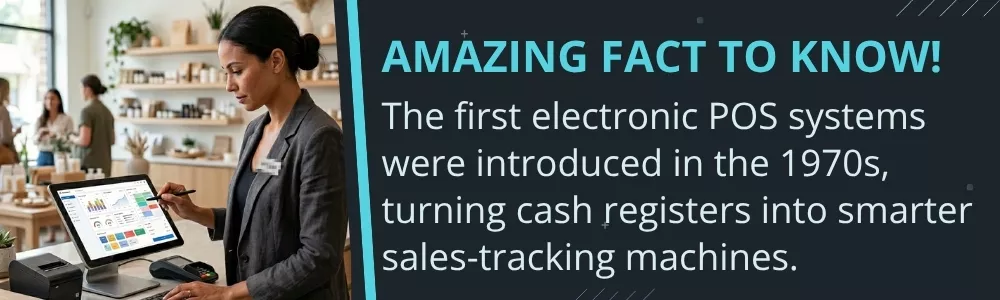 Modern POS systems track sales inventory and customer activity