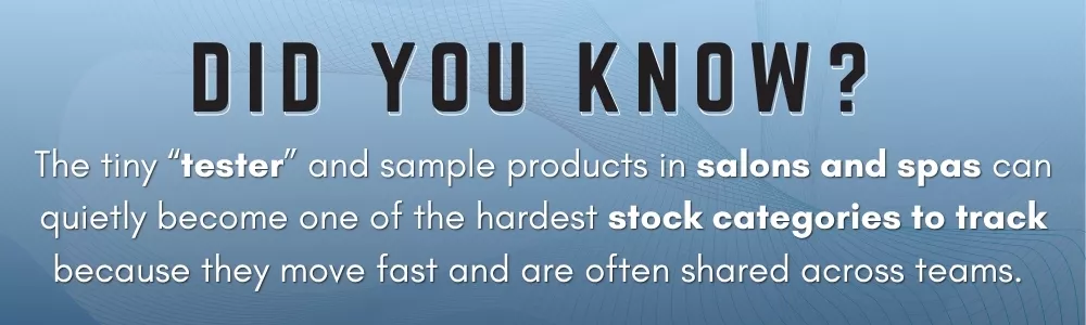 Salon tester products and samples are among the hardest inventory items