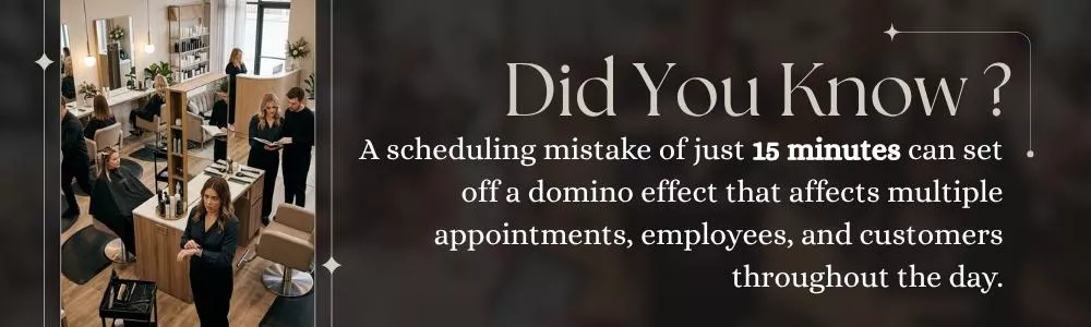 a scheduling mistake can create a domino effect for appointments