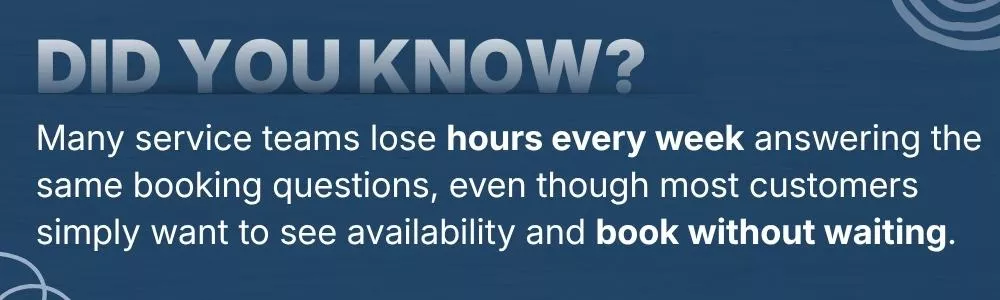 Service teams lose hours answering same booking questions