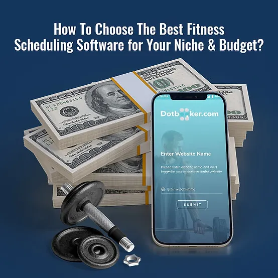 How To Choose The Best Fitness Scheduling Software for Your Niche & Budget?