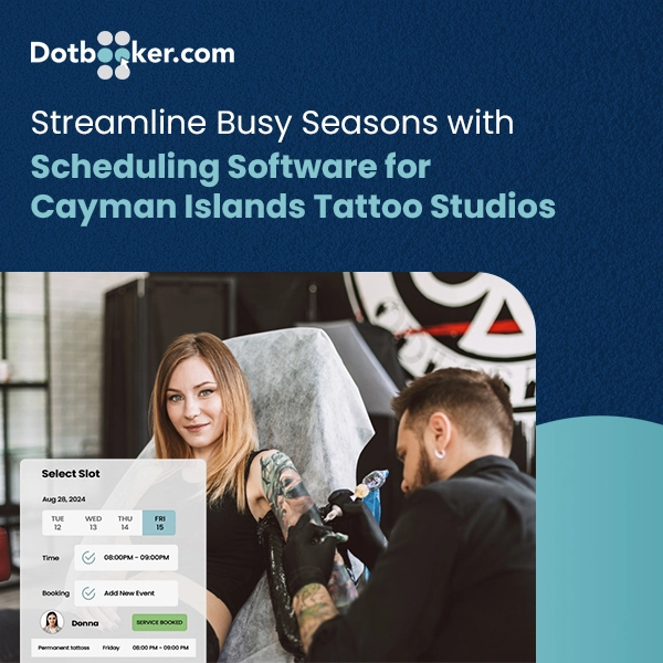 Streamline Busy Seasons with Scheduling Software for Cayman Islands Tattoo Studios