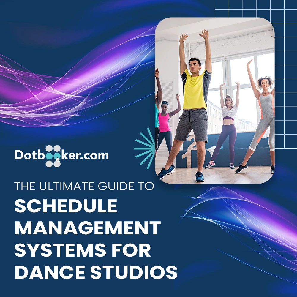 Effortless Dance Studio Scheduling & Management | Dotbooker