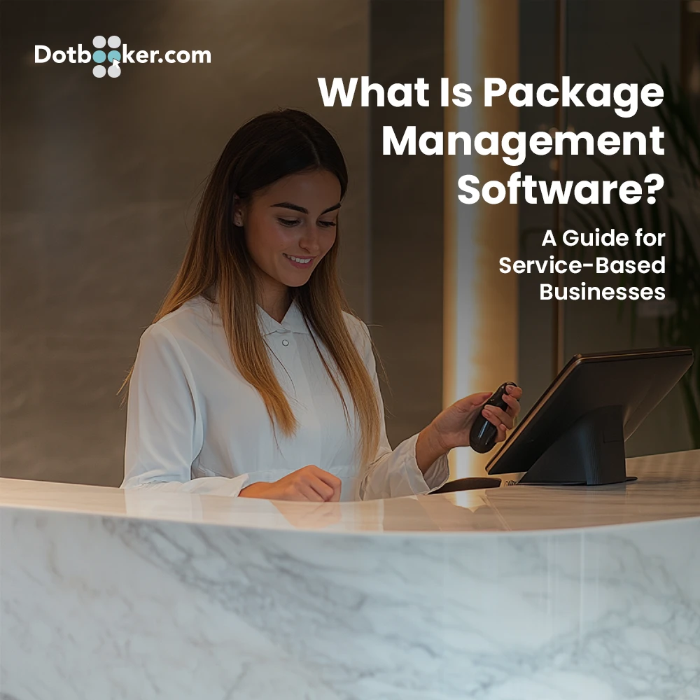 Service Business Efficiency with Smart Package Management by Dotbooker