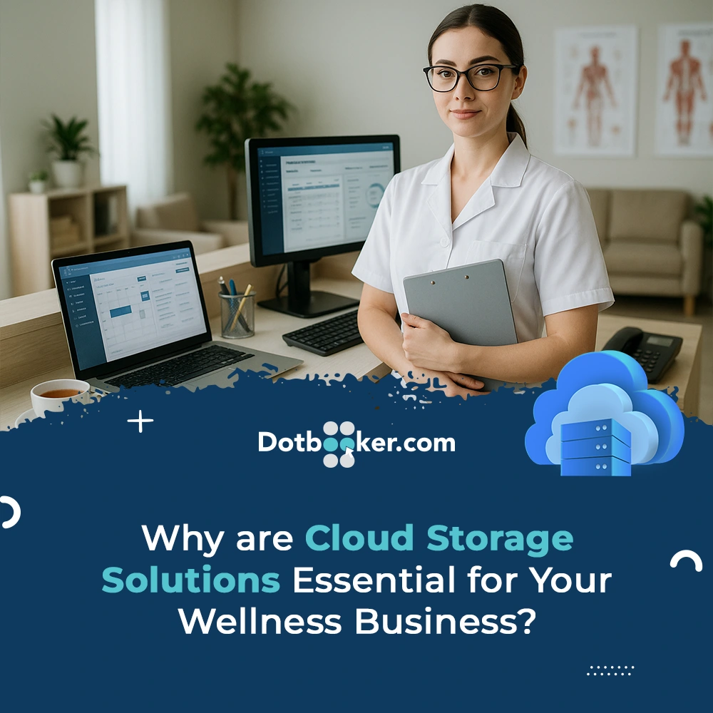 Cloud Storage Solutions for Modern Wellness Brands | Dotbooker