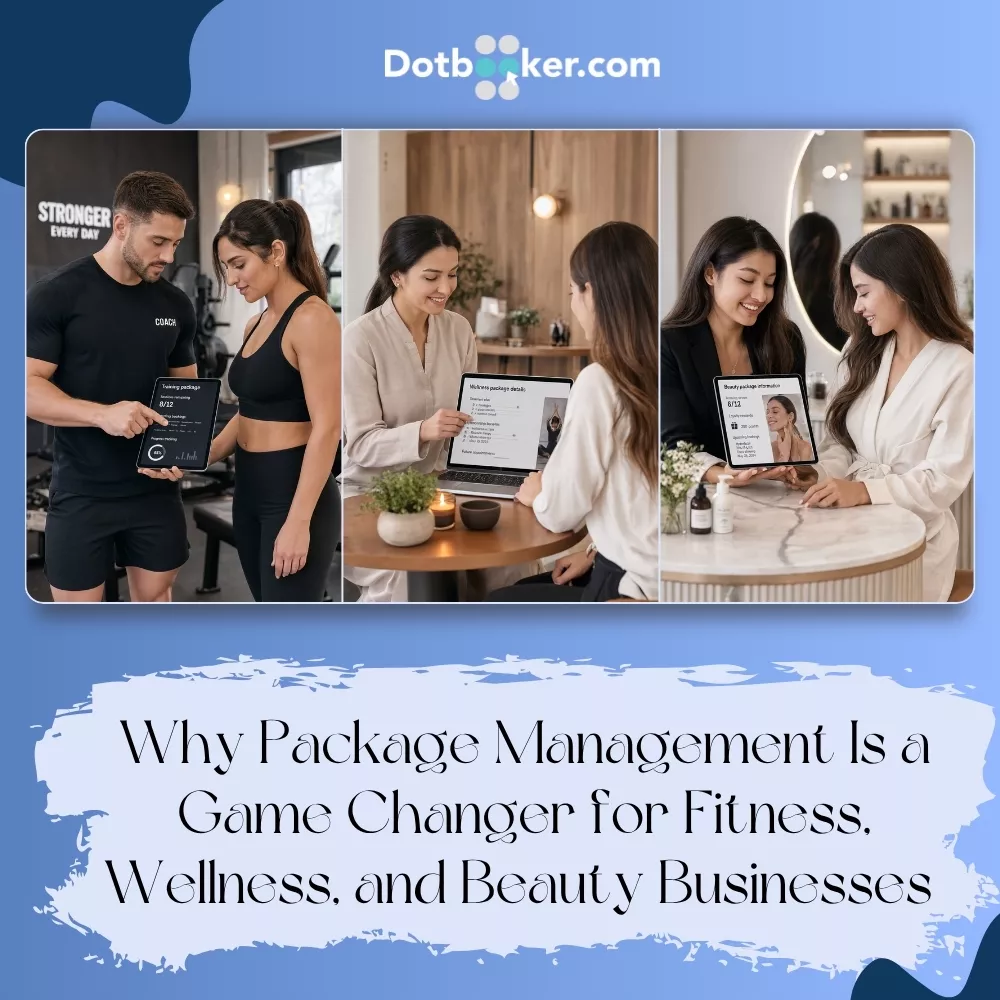 Why Package Management Is a Game Changer for Fitness, Wellness, and Beauty Businesses