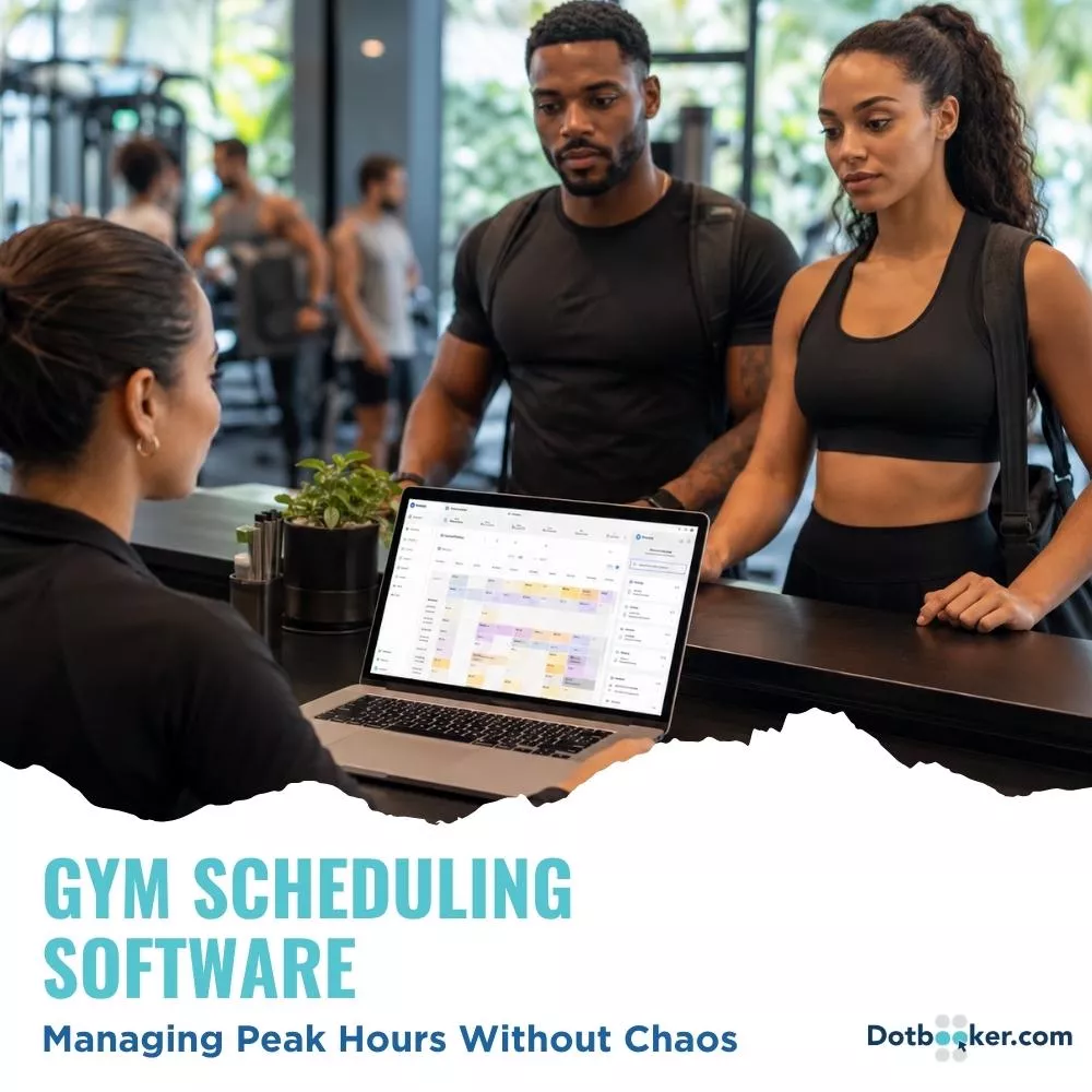 Gym Scheduling Software: Managing Peak Hours Without Chaos