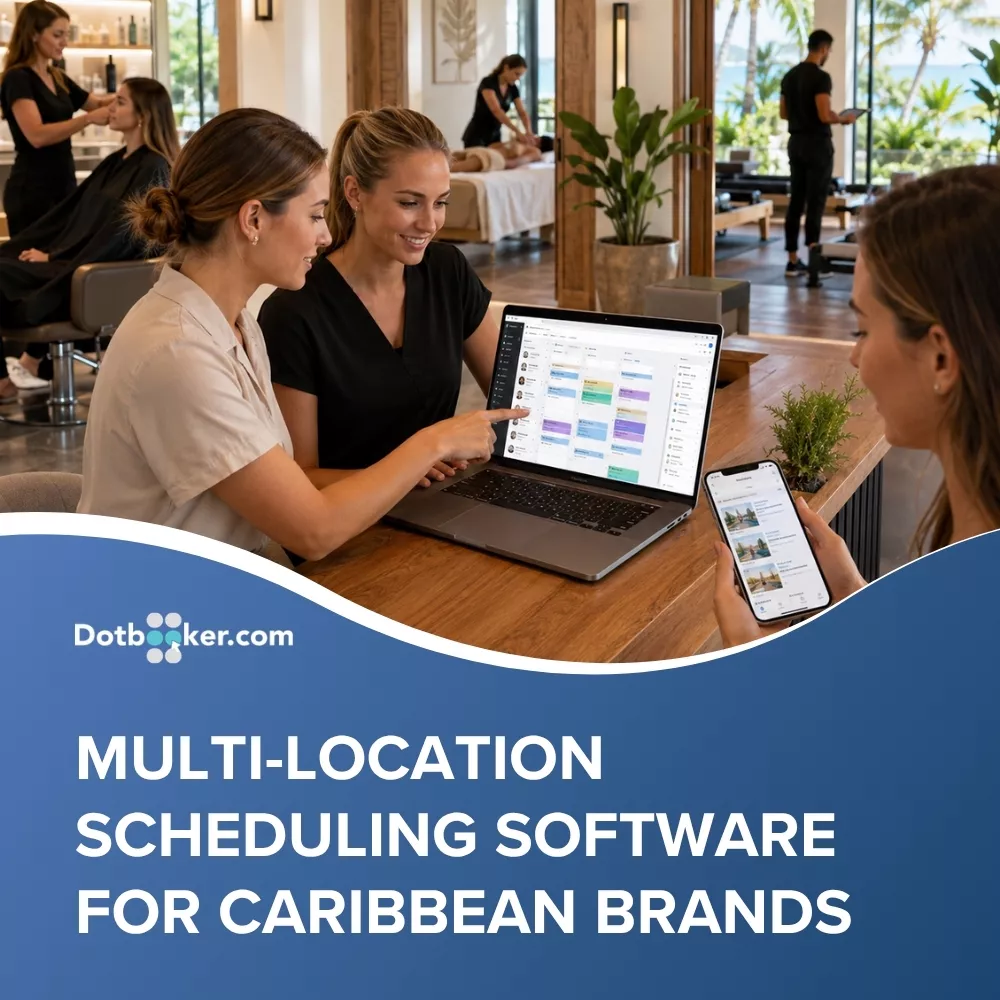 Multi-Location Scheduling Software for Growing Caribbean Service Brands