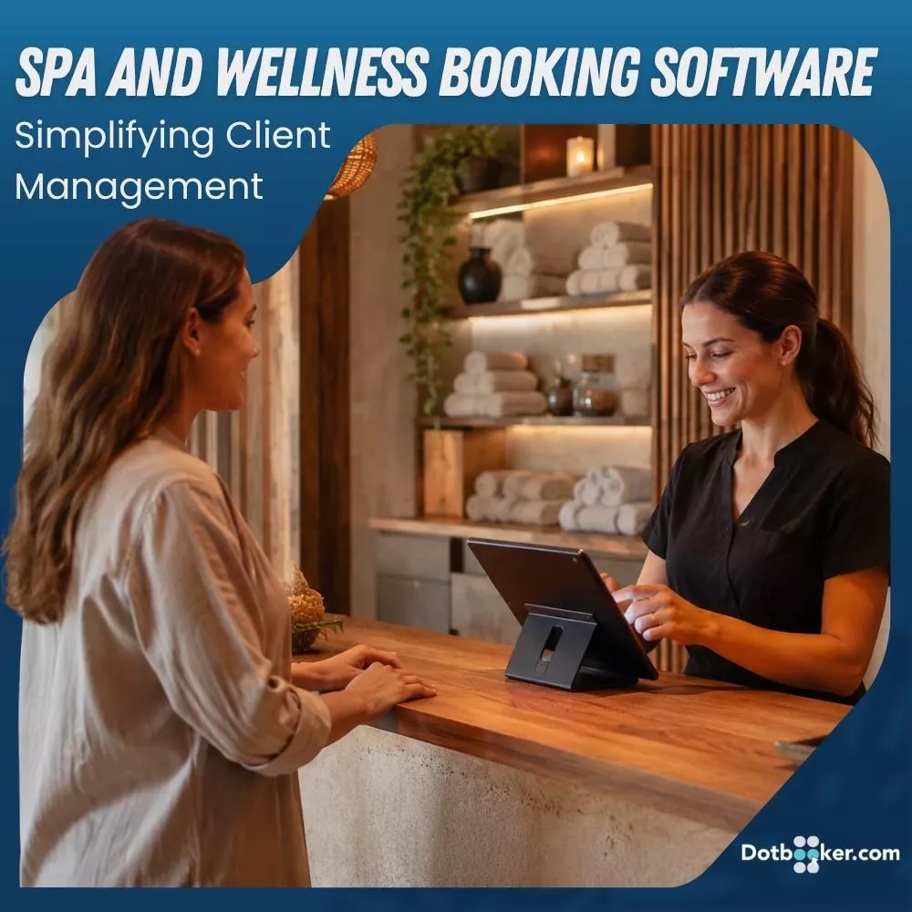 Spa and Wellness Booking Software: Simplifying Client Management