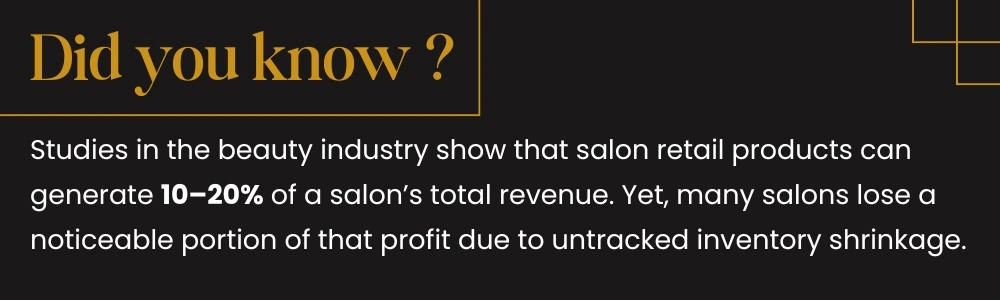 Salon retail product revenue and inventory shrinkage in beauty industry.